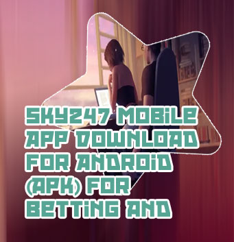 Free sky247 app download apk latest version