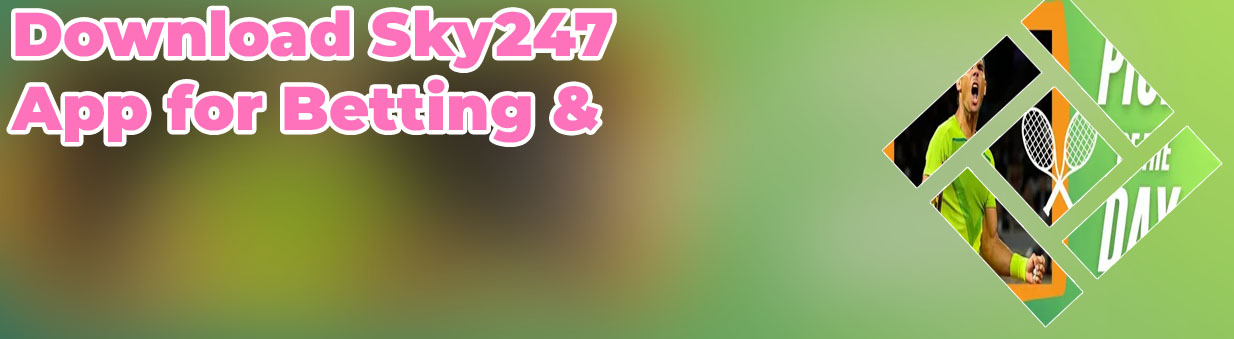 Sky247 tennis betting